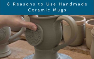 8 Reasons to Use Handmade Ceramic Mugs